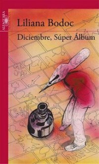 Diciembre, super album / Liliana Bodoc