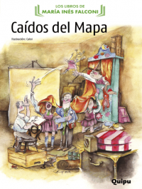 Caidos del mapa / Maria Ines Falconi , con ilustraciones de Caloi