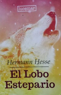 El lobo estepario / Hermann Hesse