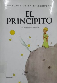 El principito / Antoine De Saint-Exupery